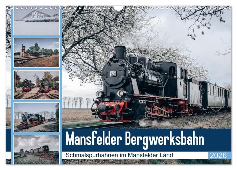 Die Mansfelder Bergwerksbahn (Wandkalender 2026 DIN A3 quer) CALVENDO Monatskalender