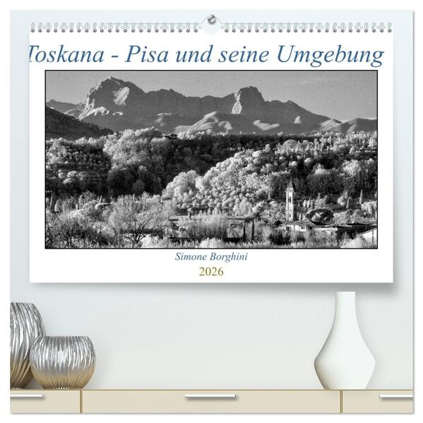 Toskana - Pisa und seine Umgebung (hochwertiger Premium Wandkalender 2026 DIN A2 quer) Kunstdruck in Hochglanz