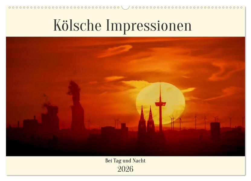 Kölsche Impressionen bei Tag und Nacht (Wandkalender 2026 DIN A2 quer) CALVENDO Monatskalender