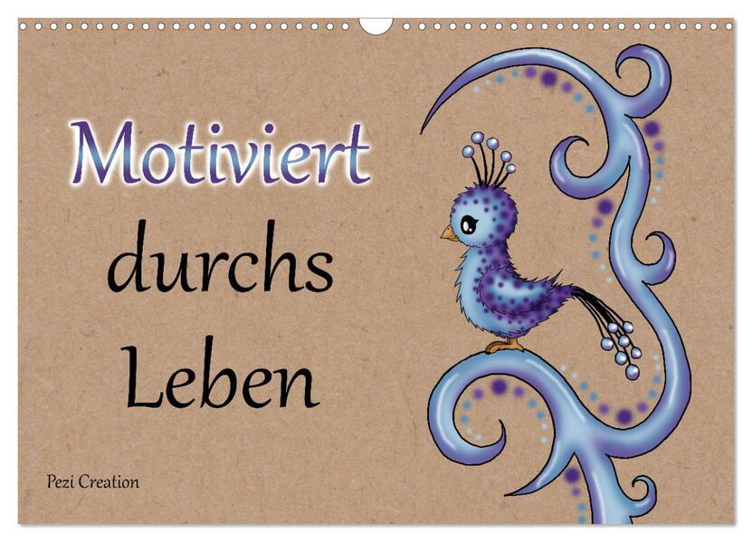 Motiviert durchs Leben (Wandkalender 2026 DIN A3 quer) CALVENDO Monatskalender
