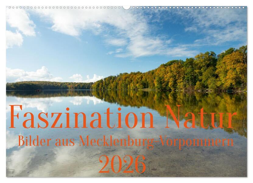 Faszination Natur - Bilder aus Mecklenburg-Vorpommern (Wandkalender 2026 DIN A2 quer) CALVENDO Monatskalender