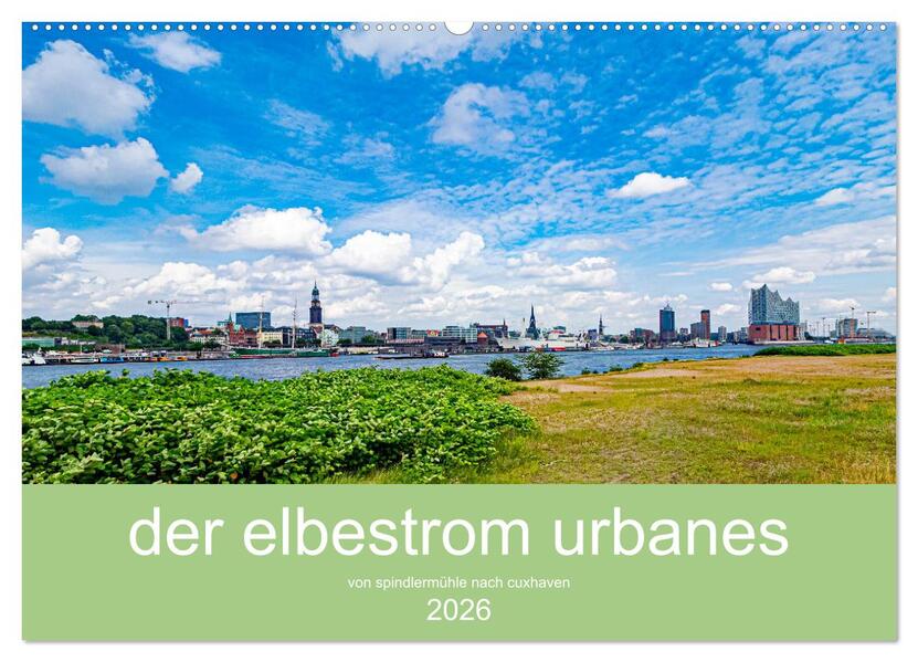 der elbestrom urbanes (Wandkalender 2026 DIN A2 quer) CALVENDO Monatskalender