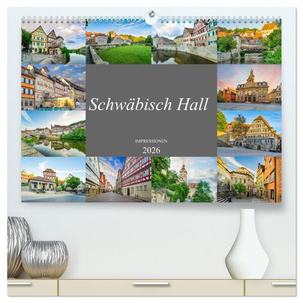 Schwäbisch Hall Impressionen (hochwertiger Premium Wandkalender 2026 DIN A2 quer) Kunstdruck in Hochglanz