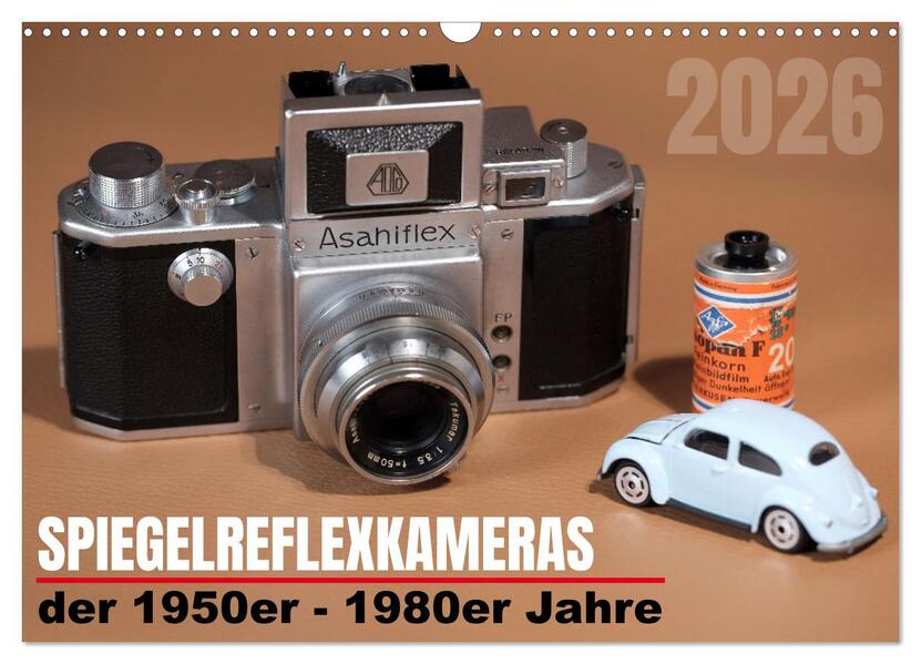 Spiegelreflexkameras der 1950er-1980er Jahre (Wandkalender 2026 DIN A3 quer) CALVENDO Monatskalender