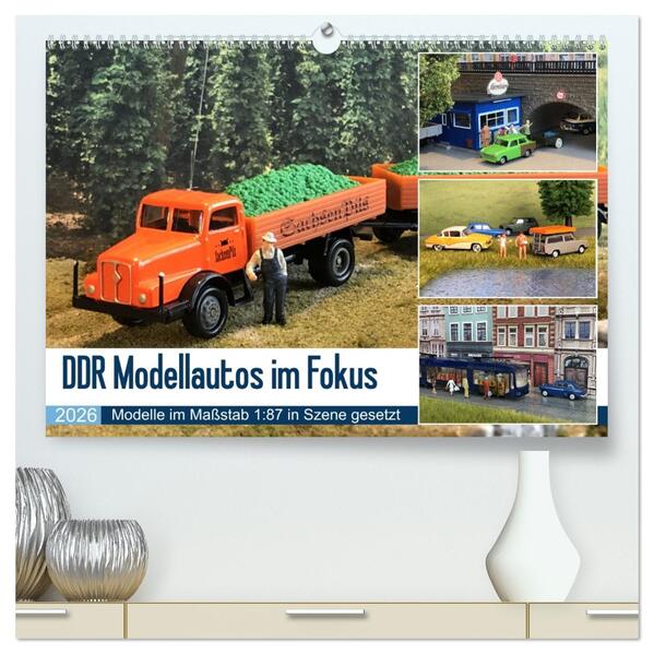 DDR Modellautos im Fokus (hochwertiger Premium Wandkalender 2026 DIN A2 quer) Kunstdruck in Hochglanz