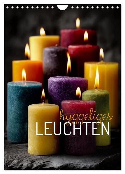 Hyggeliges Leuchten (Wandkalender 2026 DIN A4 hoch) CALVENDO Monatskalender