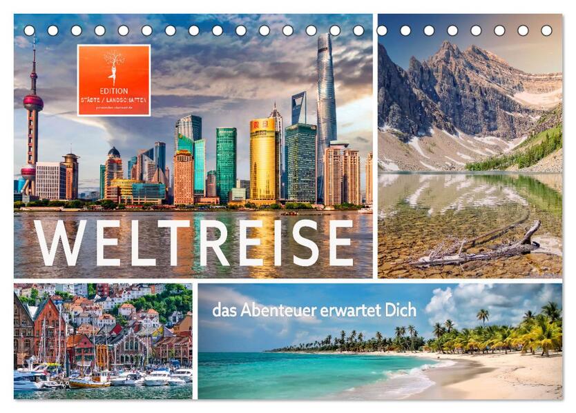 Weltreise - das Abenteuer erwartet Dich (Tischkalender 2026 DIN A5 quer) CALVENDO Monatskalender