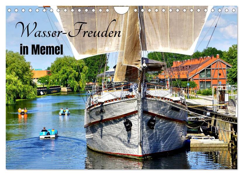 Wasser-Freuden in Memel (Wandkalender 2026 DIN A4 quer) CALVENDO Monatskalender