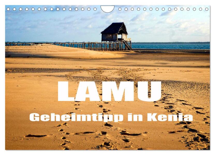 Lamu - Geheimtipp in Kenia (Wandkalender 2026 DIN A4 quer) CALVENDO Monatskalender