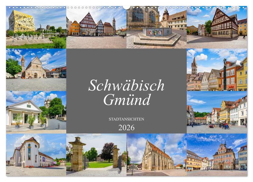 Schwäbisch Gmünd Stadtansichten (Wandkalender 2026 DIN A2 quer) CALVENDO Monatskalender