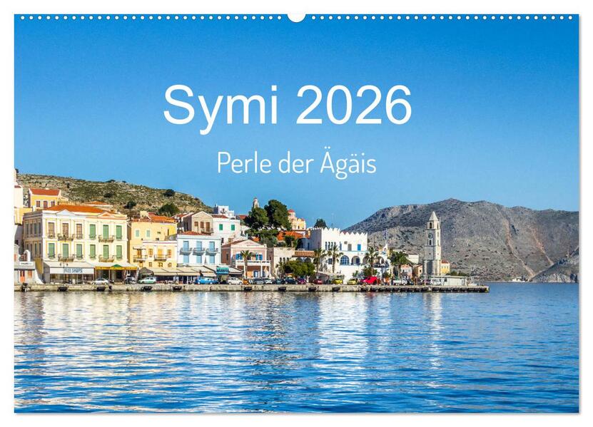Symi 2026 Perle der Ägäis (Wandkalender 2026 DIN A2 quer) CALVENDO Monatskalender