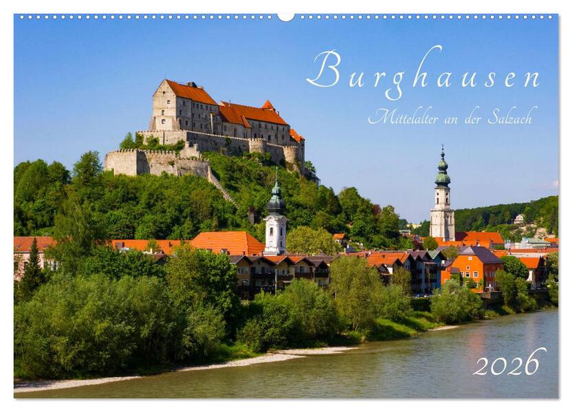 Burghausen - Mittelalter an der Salzach (Wandkalender 2026 DIN A2 quer) CALVENDO Monatskalender