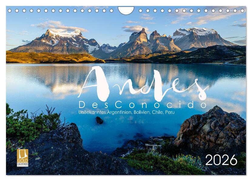 Andes Desconocido Unbekannte Landschaften der Anden (Wandkalender 2026 DIN A4 quer) CALVENDO Monatskalender