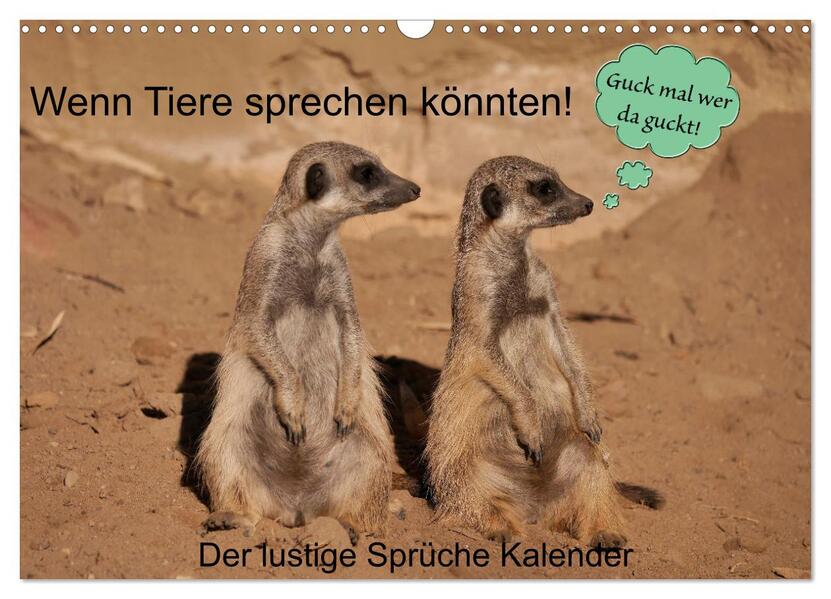 Wenn Tiere sprechen könnten! Der lustige Sprüche Kalender (Wandkalender 2026 DIN A3 quer) CALVENDO Monatskalender