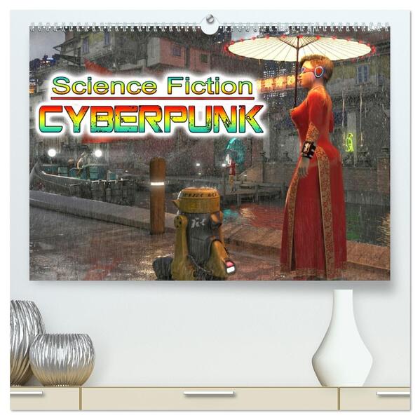 Science Fiction Cyberpunk (hochwertiger Premium Wandkalender 2026 DIN A2 quer) Kunstdruck in Hochglanz