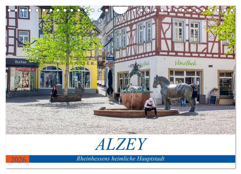 Alzey - Rheinhessens heimliche Hauptstadt (Wandkalender 2026 DIN A4 quer) CALVENDO Monatskalender