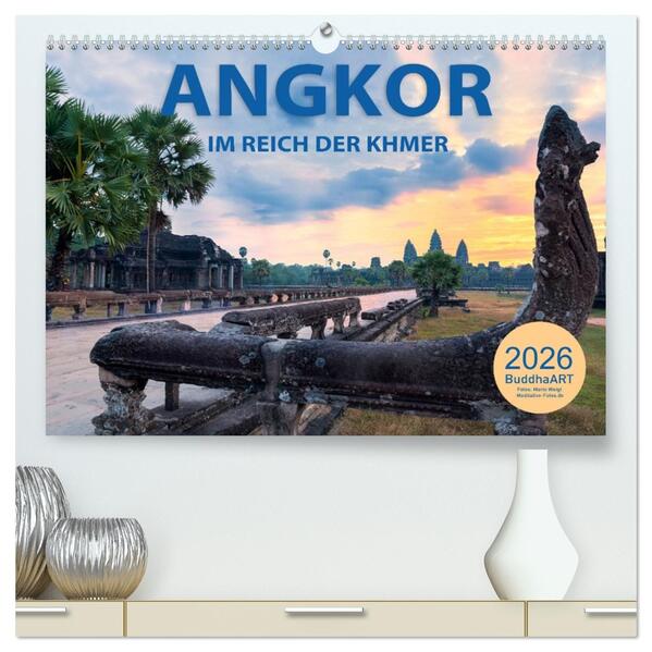 ANGKOR - IM REICH DER KHMER (hochwertiger Premium Wandkalender 2026 DIN A2 quer) Kunstdruck in Hochglanz