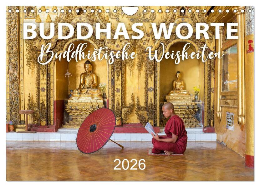 BUDDHAS WORTE - Buddhistische Weisheiten (Wandkalender 2026 DIN A4 quer) CALVENDO Monatskalender