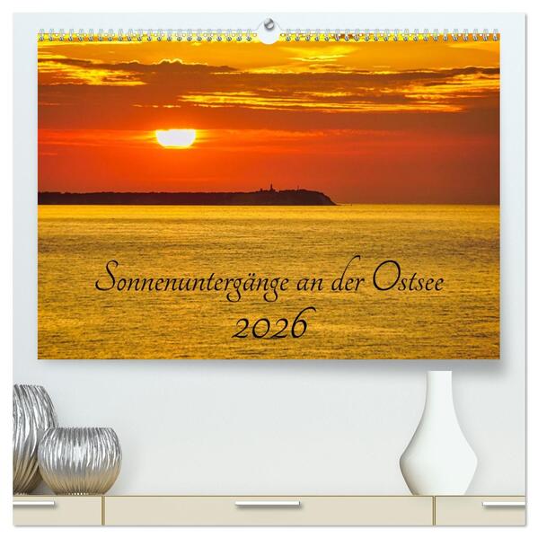 Sonnenuntergänge an der Ostsee (hochwertiger Premium Wandkalender 2026 DIN A2 quer) Kunstdruck in Hochglanz
