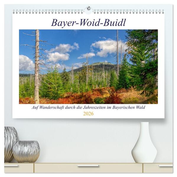 Bayer-Woid-Buidl (hochwertiger Premium Wandkalender 2026 DIN A2 quer) Kunstdruck in Hochglanz