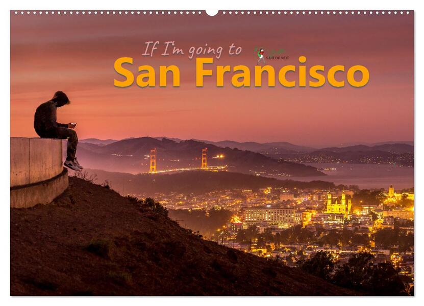 If I'm going to San Francisco (Wandkalender 2026 DIN A2 quer) CALVENDO Monatskalender