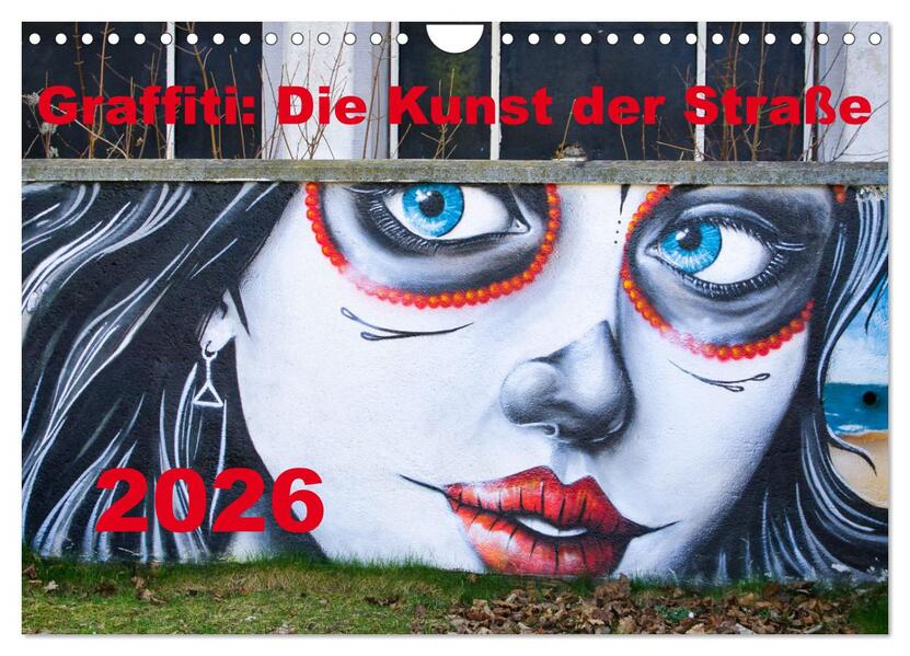 Graffiti: Die Kunst der Straße (Wandkalender 2026 DIN A4 quer) CALVENDO Monatskalender