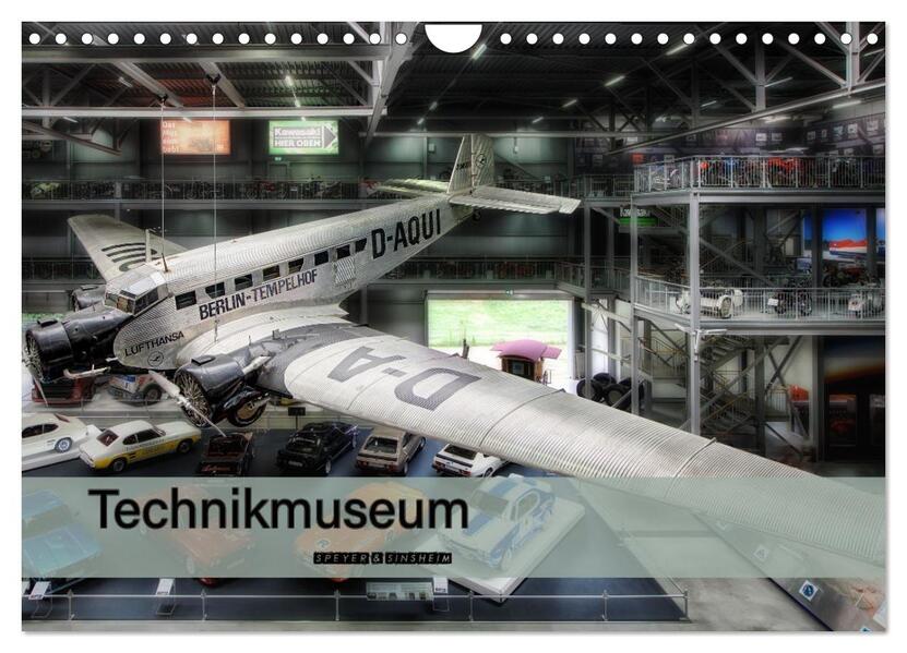 Technikmuseum Speyer & Sinsheim (Wandkalender 2026 DIN A4 quer) CALVENDO Monatskalender