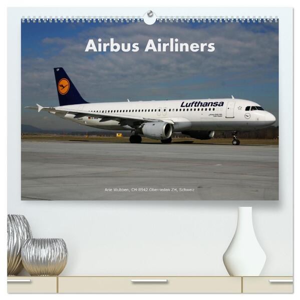 Airbus Airliners (hochwertiger Premium Wandkalender 2026 DIN A2 quer) Kunstdruck in Hochglanz