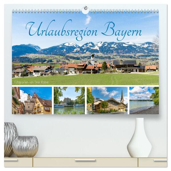 Urlaubsregion Bayern (hochwertiger Premium Wandkalender 2026 DIN A2 quer) Kunstdruck in Hochglanz