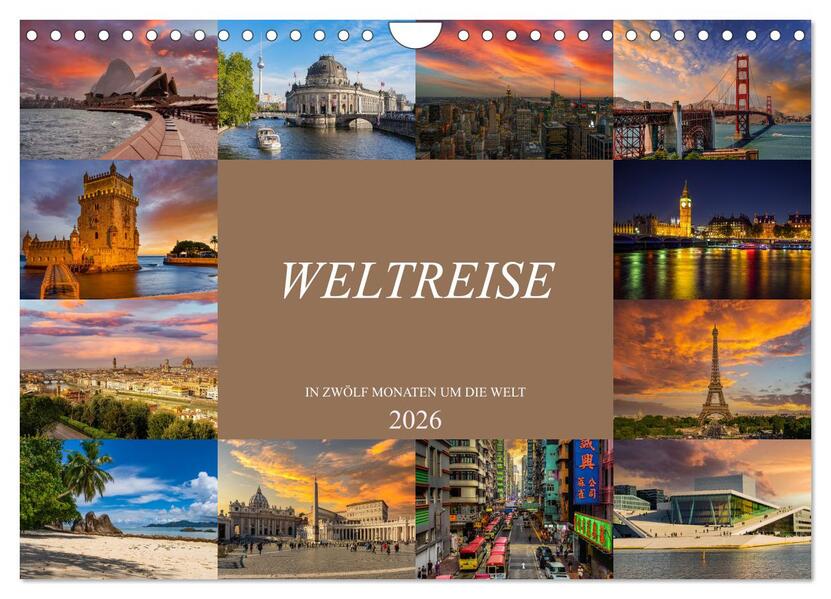 Weltreise - In zwölf Monaten um die Welt (Wandkalender 2026 DIN A4 quer) CALVENDO Monatskalender