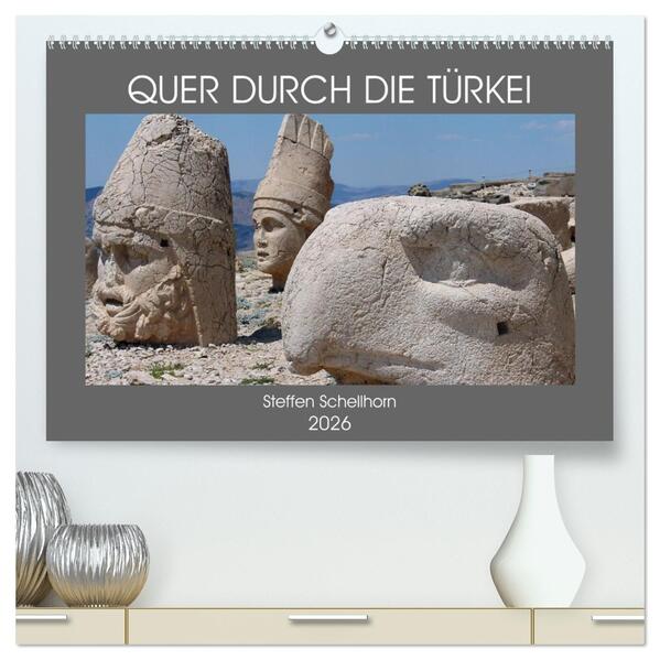QUER DURCH DIE TÜRKEI (hochwertiger Premium Wandkalender 2026 DIN A2 quer) Kunstdruck in Hochglanz