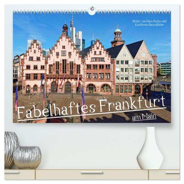 Fabelhaftes Frankfurt am Main (hochwertiger Premium Wandkalender 2026 DIN A2 quer) Kunstdruck in Hochglanz