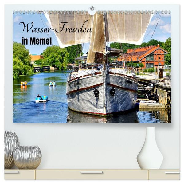 Wasser-Freuden in Memel (hochwertiger Premium Wandkalender 2026 DIN A2 quer) Kunstdruck in Hochglanz