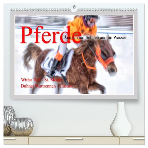 Pferde-Rennen auf Schnee und im Wasser (hochwertiger Premium Wandkalender 2026 DIN A2 quer) Kunstdruck in Hochglanz