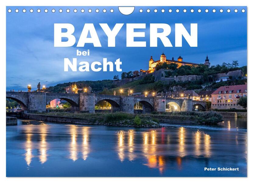 Bayern bei Nacht (Wandkalender 2026 DIN A4 quer) CALVENDO Monatskalender