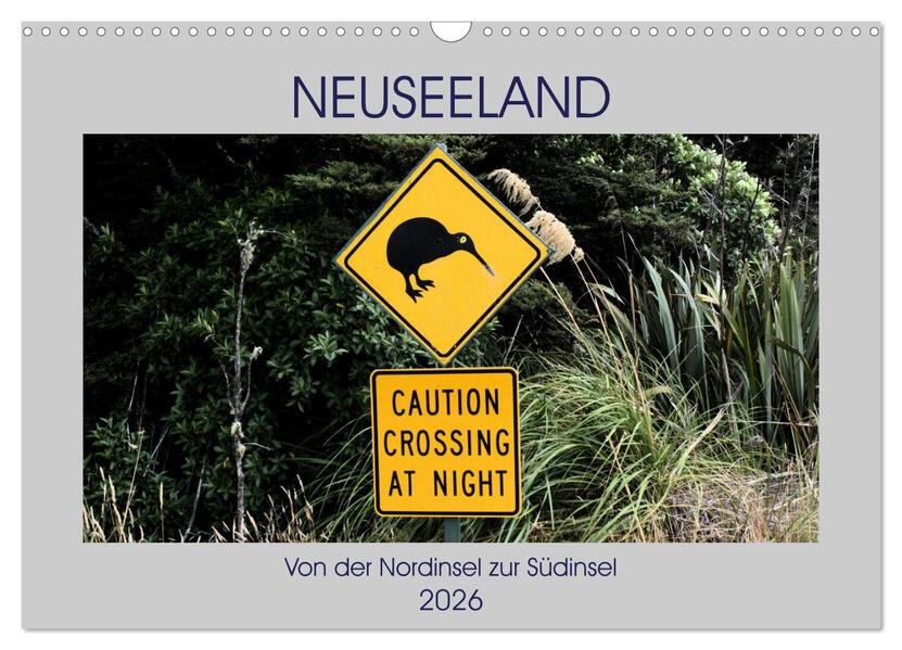 Neuseeland - Von der Nordinsel zur Südinsel (Wandkalender 2026 DIN A3 quer) CALVENDO Monatskalender