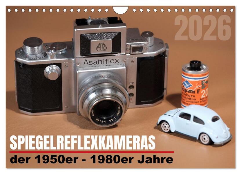 Spiegelreflexkameras der 1950er-1980er Jahre (Wandkalender 2026 DIN A4 quer) CALVENDO Monatskalender