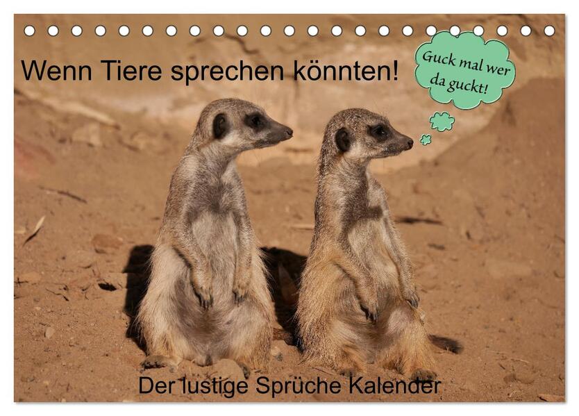 Wenn Tiere sprechen könnten! Der lustige Sprüche Kalender (Tischkalender 2026 DIN A5 quer) CALVENDO Monatskalender