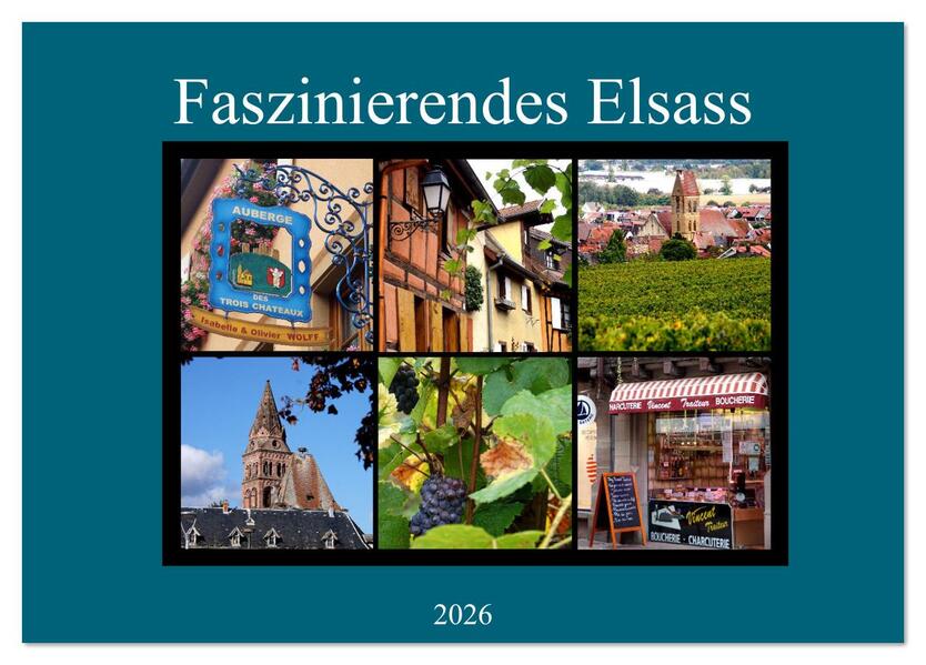 Faszinierendes Elsass (Tischkalender 2026 DIN A5 quer) CALVENDO Monatskalender