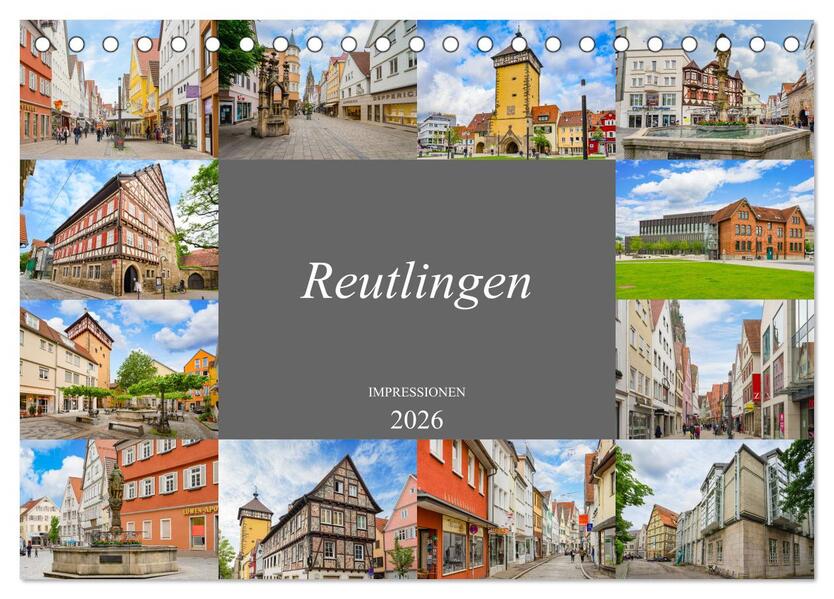 Reutlingen Impressionen (Tischkalender 2026 DIN A5 quer) CALVENDO Monatskalender