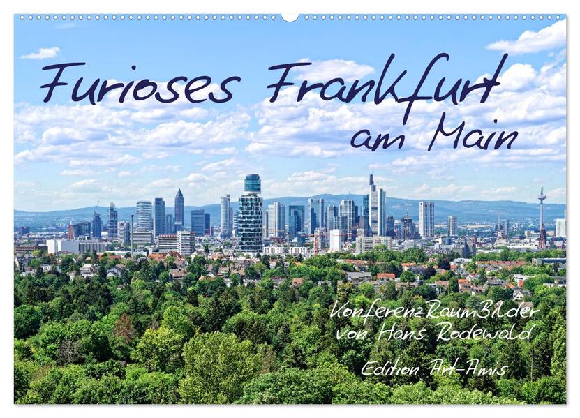 Furioses Frankfurt am Main (Wandkalender 2026 DIN A2 quer) CALVENDO Monatskalender