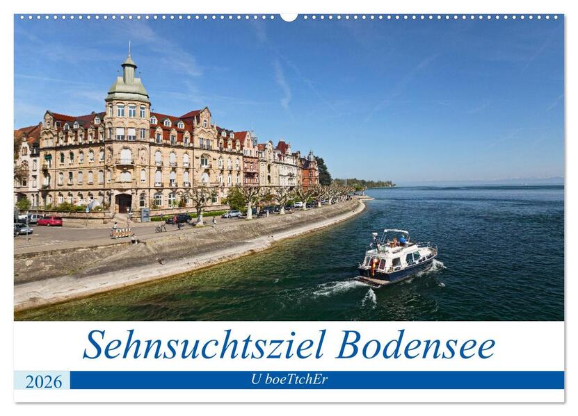 Sehnsuchtsziel Bodensee (Wandkalender 2026 DIN A2 quer) CALVENDO Monatskalender
