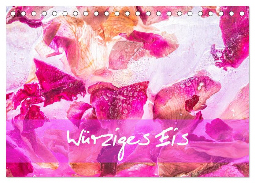 Würziges Eis (Tischkalender 2026 DIN A5 quer) CALVENDO Monatskalender