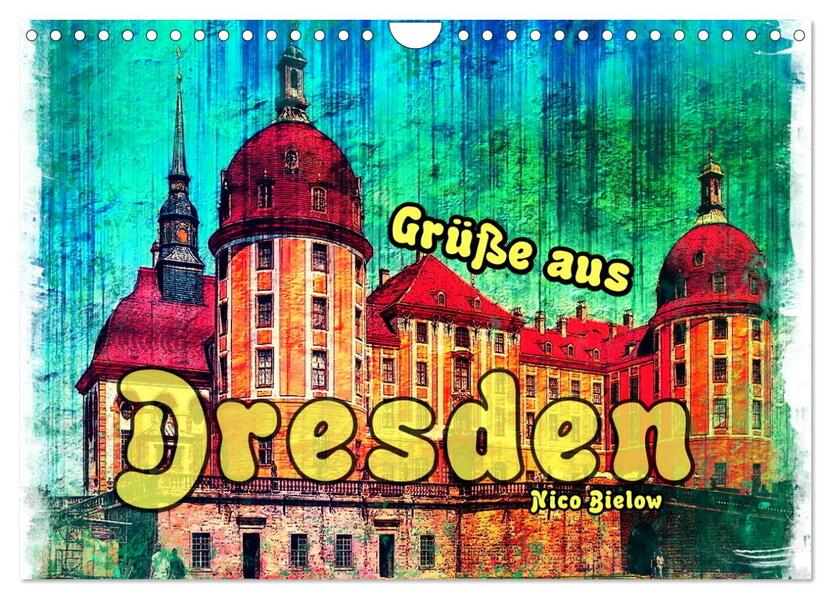 Grüße aus Dresden (Wandkalender 2026 DIN A4 quer) CALVENDO Monatskalender