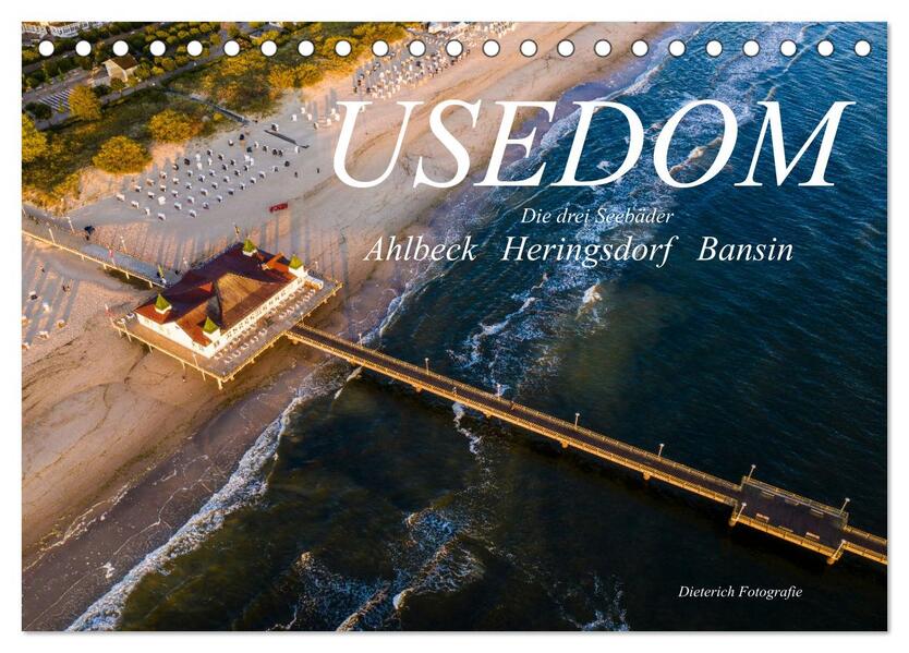 USEDOM Die drei Seebäder Ahlbeck - Heringsdorf - Bansin (Tischkalender 2026 DIN A5 quer) CALVENDO Monatskalender
