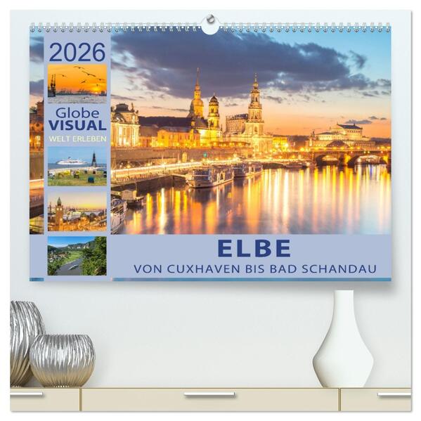 ELBE - Von Cuxhaven bis Bad Schandau (hochwertiger Premium Wandkalender 2026 DIN A2 quer) Kunstdruck in Hochglanz