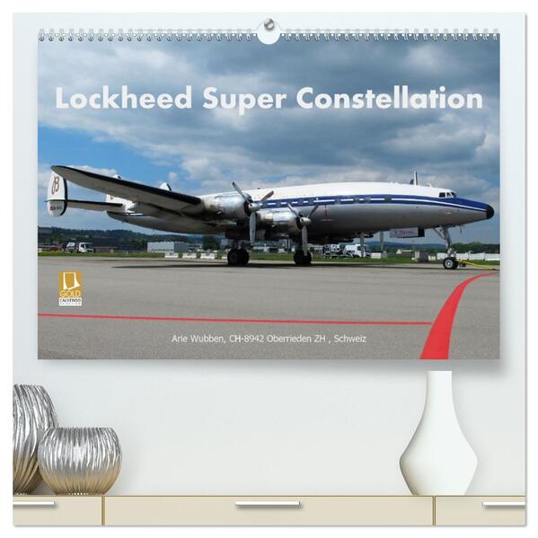 Lockheed Super Constellation HB-RSC (hochwertiger Premium Wandkalender 2026 DIN A2 quer) Kunstdruck in Hochglanz