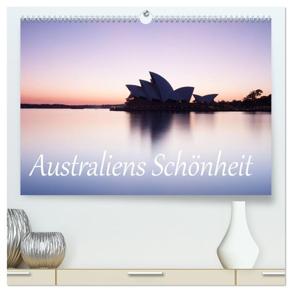 Australiens Schönheit (hochwertiger Premium Wandkalender 2026 DIN A2 quer) Kunstdruck in Hochglanz