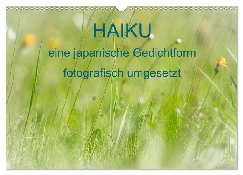 HAIKU eine fotografische Interpretation (Wandkalender 2026 DIN A3 quer) CALVENDO Monatskalender