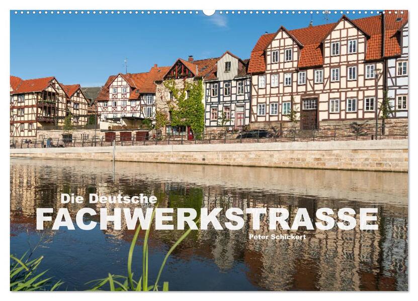 Die deutsche Fachwerkstraße (Wandkalender 2026 DIN A2 quer) CALVENDO Monatskalender